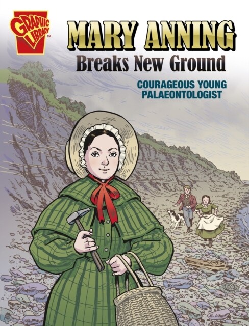 Mary Anning Breaks New Ground : Courageous Young Palaeontologist (Paperback)