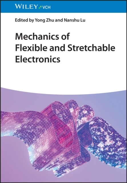 Mechanics of Flexible and Stretchable Electronics (Hardcover)