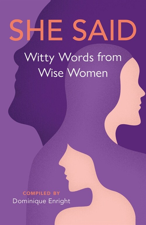 She Said : Witty Words from Wise Women (Paperback)