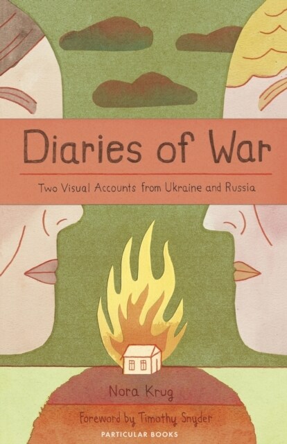Diaries of War : Two Visual Accounts from Ukraine and Russia (Paperback)