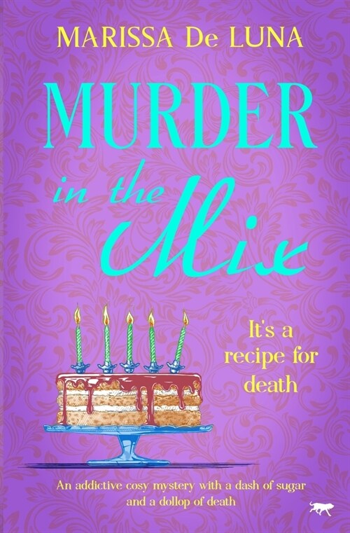 Murder in the Mix: An Addictive Cosy Mystery with a Dash of Sugar and a Dollop of Death (Paperback)