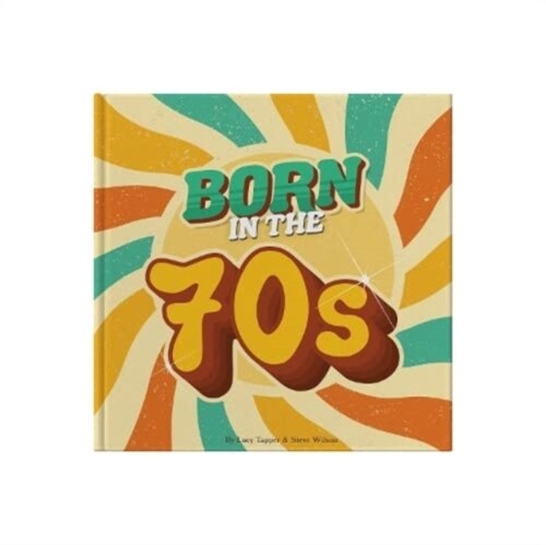 Born In The 70s (Hardcover)