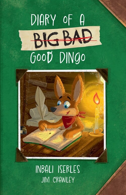 Diary of a (Big Bad) Good Dingo : Fluency 4 (Paperback)