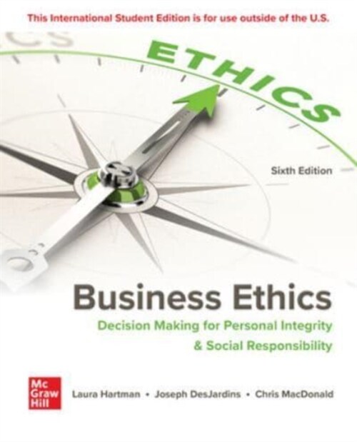 ISE Business Ethics: Decision Making for Personal Integrity & Social Responsibility (Paperback, 6 ed)