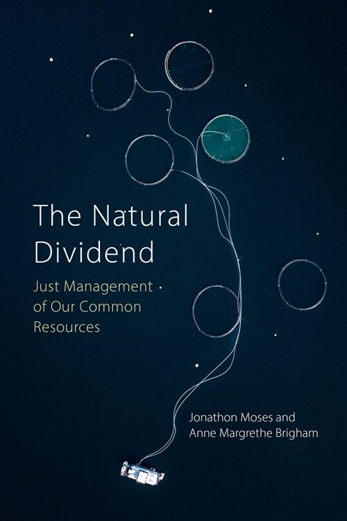 The Natural Dividend : Just Management of our Common Resources (Paperback)