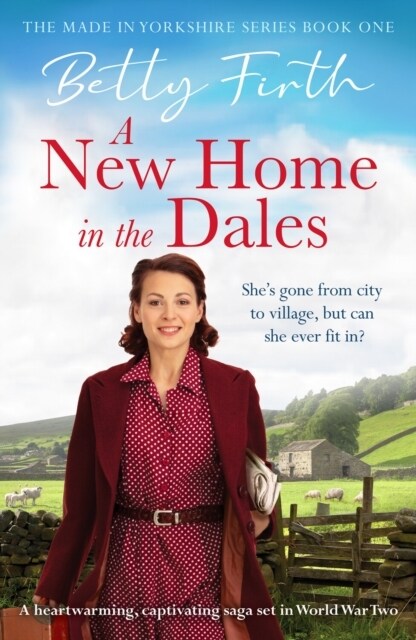 A New Home in the Dales : A heartwarming, captivating rural saga set in World War 2 (Paperback)