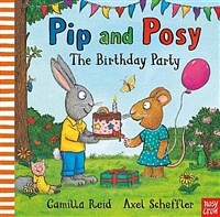 Pip and Posy: The Birthday Party (Paperback)
