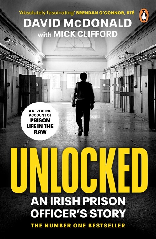 Unlocked : An Irish Prison Officer’s Story (Paperback)