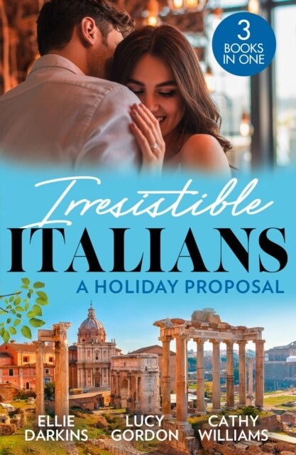 Irresistible Italians: A Holiday Proposal : Conveniently Engaged to the Boss / a Proposal from the Italian Count / Snowbound with His Innocent Temptat (Paperback)