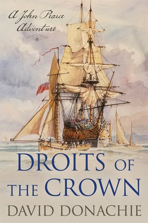 Droits of the Crown: A John Pearce Adventure (Hardcover)