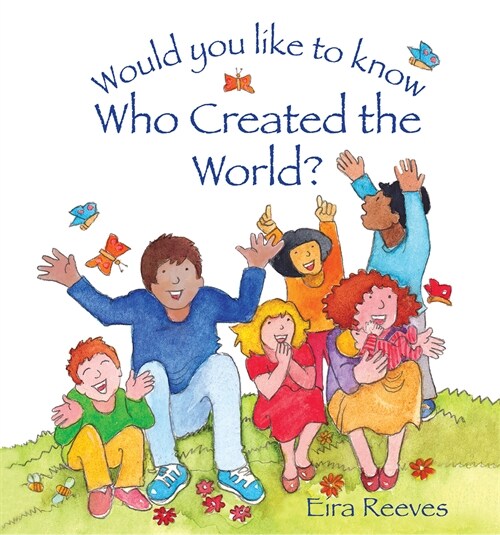 Would you like to know Who Created the World? (Hardcover, New ed)