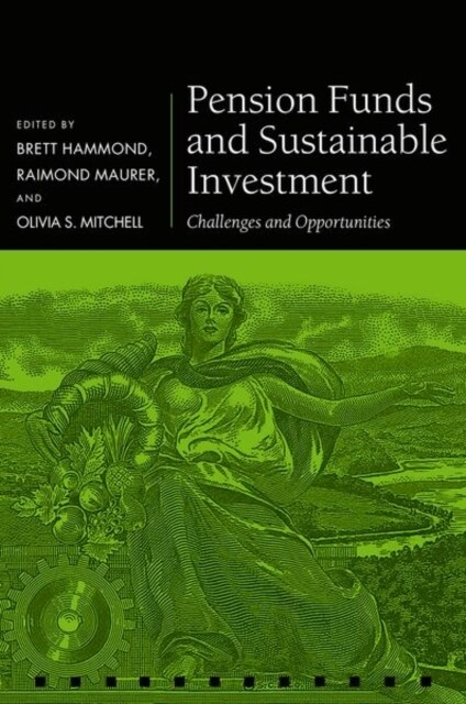 Pension Funds and Sustainable Investment : Challenges and Opportunities (Hardcover)