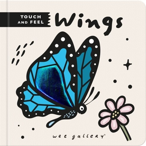 Wee Gallery Touch and Feel: Wings (Board Book)