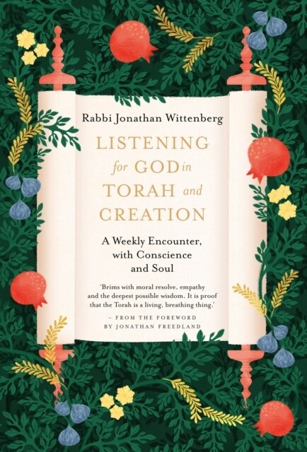 Listening for God in Torah and Creation : A weekly encounter with conscience and soul (Hardcover)