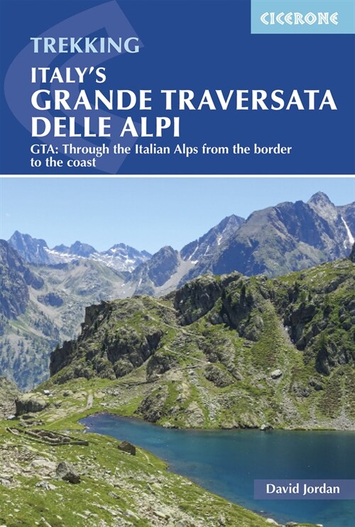 Italys Grande Traversata delle Alpi : GTA: Through the Italian Alps from the Swiss border to the Mediterranean (Paperback, 2 Revised edition)