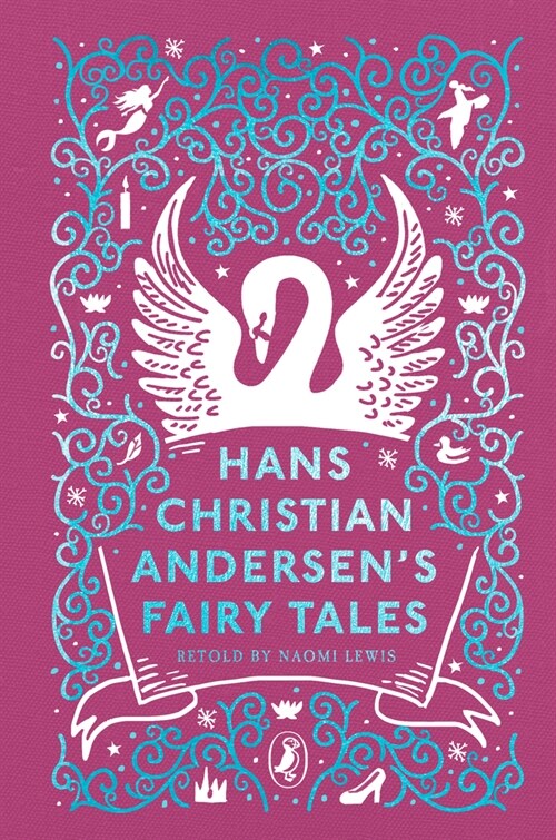 Hans Christian Andersens Fairy Tales : Retold by Naomi Lewis (Hardcover)