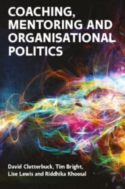 Coaching, Mentoring and Organisational Politics (Paperback)