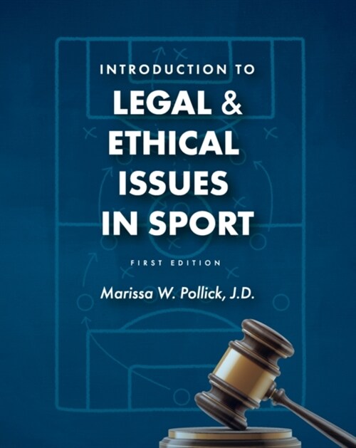 Introduction to Legal and Ethical Issues in Sport (Paperback)