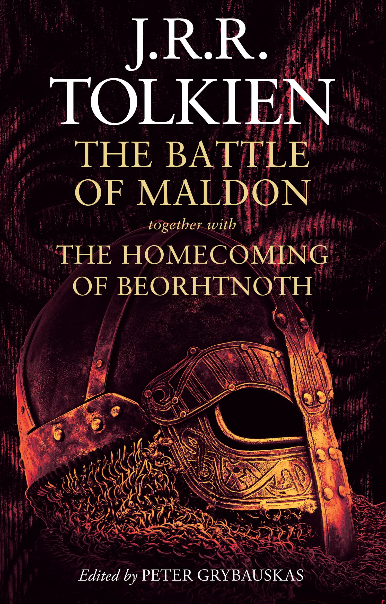 The Battle of Maldon : Together with the Homecoming of Beorhtnoth (Hardcover)