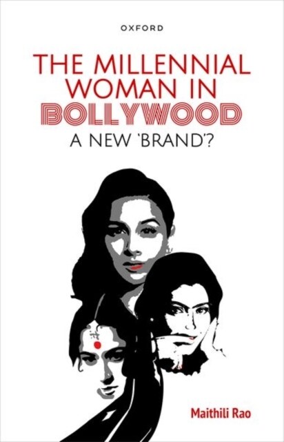The Millennial Woman in Bollywood: A New Brand? (Hardcover)