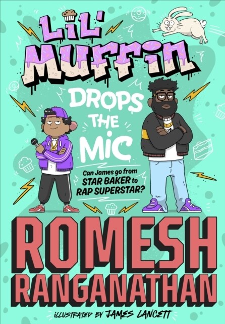 Lil Muffin Drops the Mic : The brand-new children’s book from comedian Romesh Ranganathan! (Paperback)