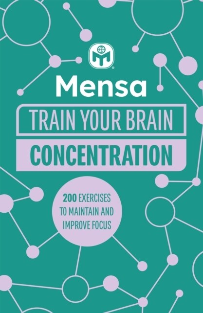 Mensa Train Your Brain - Concentration : 200 puzzles to unlock your mental potential (Paperback)