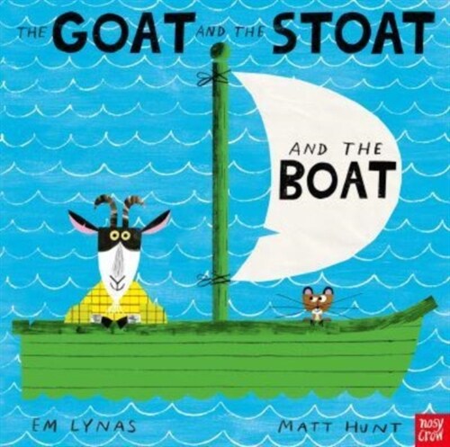 The Goat and the Stoat and the Boat (Paperback)