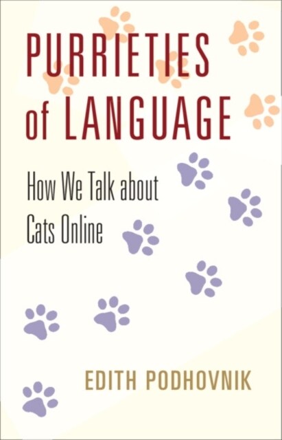 Purrieties of Language : How We Talk about Cats Online (Hardcover)