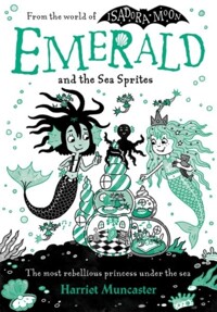 (From the world of Isadora moon) Emerald and the Sea Sprites