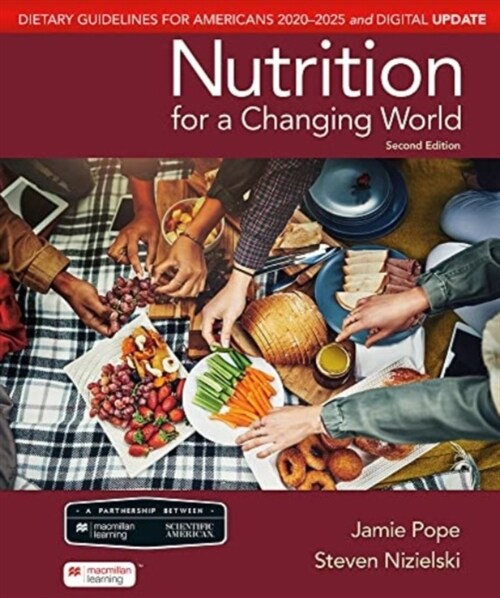 Scientific American Nutrition for a Changing World: Dietary Guidelines for Americans 2020-2025 & Digital Update (Paperback, 2, Second Edition;)