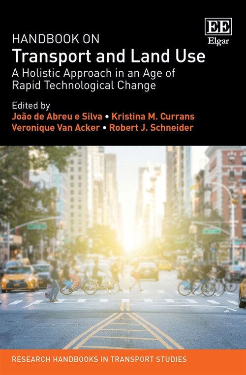 Handbook on Transport and Land Use : A Holistic Approach in an Age of Rapid Technological Change (Hardcover)