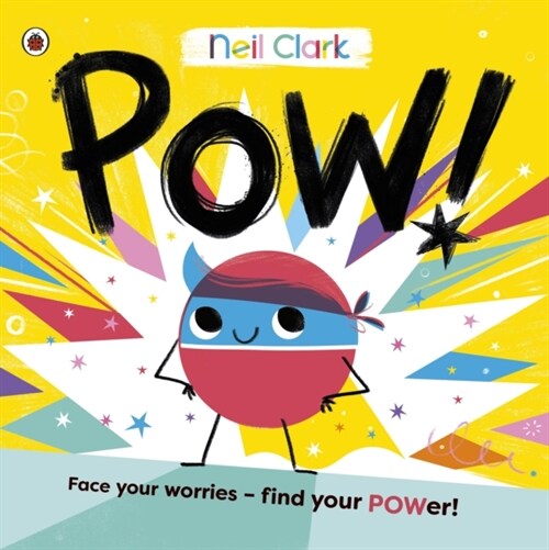 Pow! : The perfect story for children with worries (Paperback)