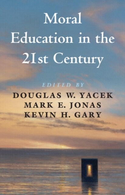 Moral Education in the 21st Century (Paperback)