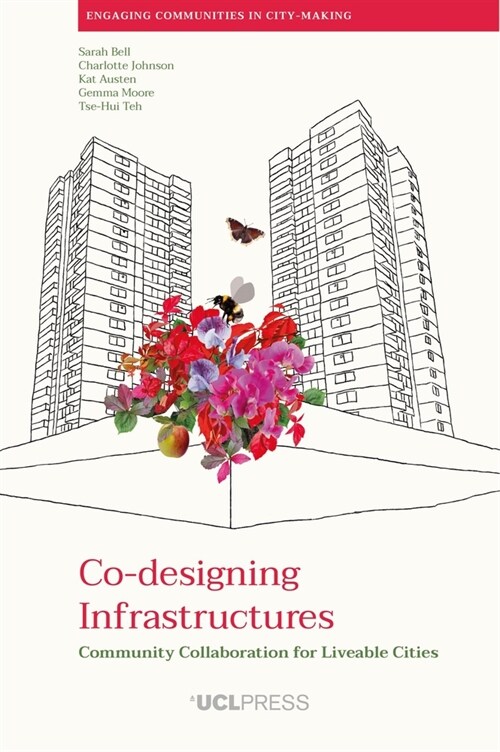 Co-Designing Infrastructures : Community Collaboration for Liveable Cities (Hardcover)