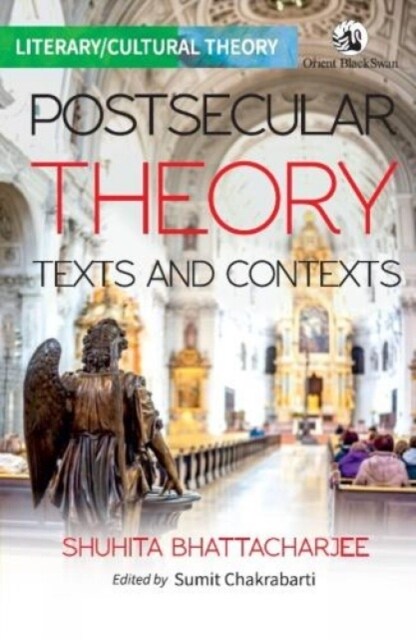 Postsecular Theory: Textx and Contexts (Paperback)
