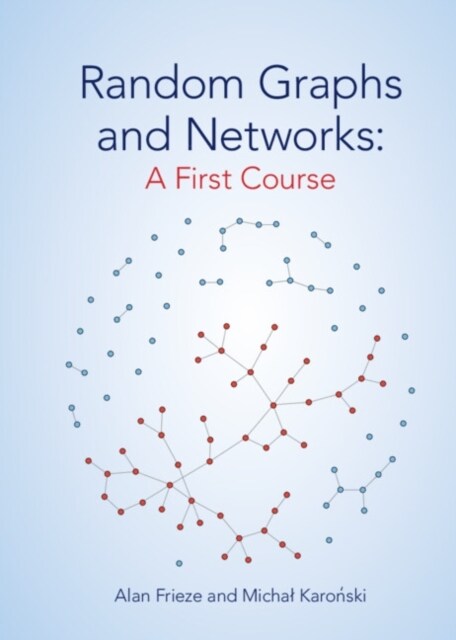 Random Graphs and Networks: A First Course (Hardcover)