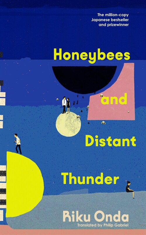 Honeybees and Distant Thunder : The million copy award-winning Japanese bestseller about the enduring power of great friendship (Paperback)