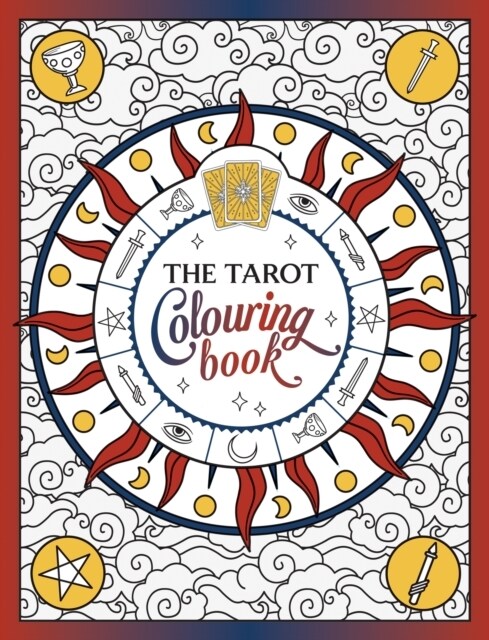 The Tarot Colouring Book : A Mystical Journey of Colour and Creativity (Paperback)