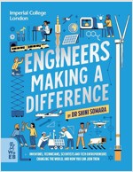 Engineers Making a Difference : Inventors, Technicians, Scientists and Tech Entrepreneurs Changing the World, and How You Can Join Them (Hardcover)