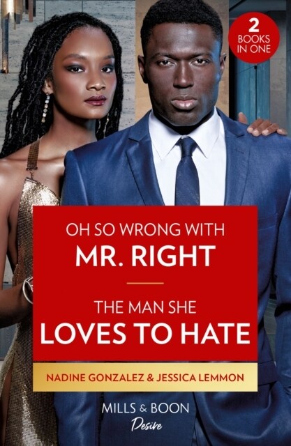 Oh So Wrong With Mr. Right / The Man She Loves To Hate : Oh So Wrong with Mr. Right (Texas Cattlemans Club: the Wedding) / the Man She Loves to Hate  (Paperback)