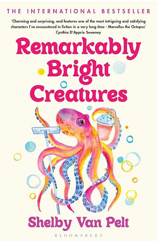Remarkably Bright Creatures : The charming, witty, and compulsively readable BBC Radio Two Book Club Pick (Paperback)