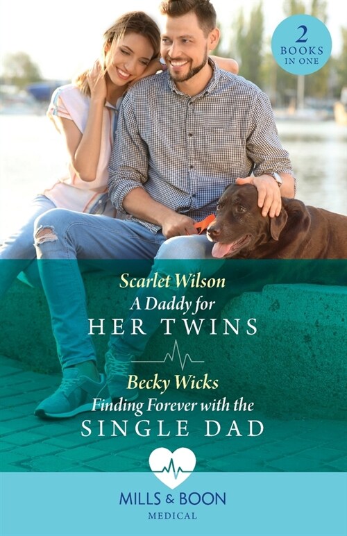 A Daddy For Her Twins / Finding Forever With The Single Dad : A Daddy for Her Twins / Finding Forever with the Single Dad (Paperback)