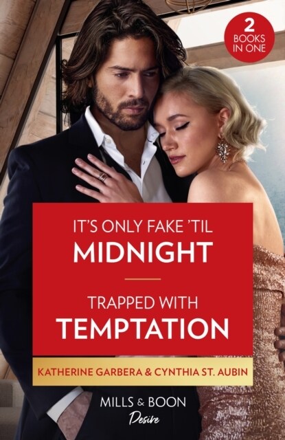 Its Only Fake Til Midnight / Trapped With Temptation : Its Only Fake Til Midnight (the Gilbert Curse) / Trapped with Temptation (the Renaud Brothe (Paperback)