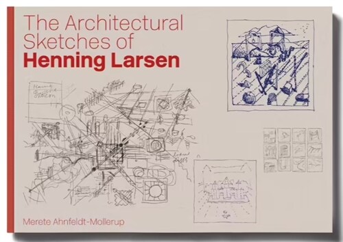 The Architectural Sketches of Henning Larsen (Hardcover)