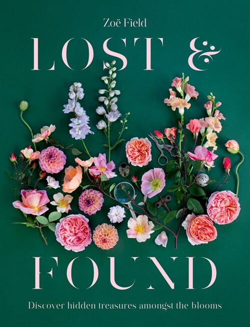 Lost & Found: Discover Hidden Treasures Amongst the Blooms (Hardcover)