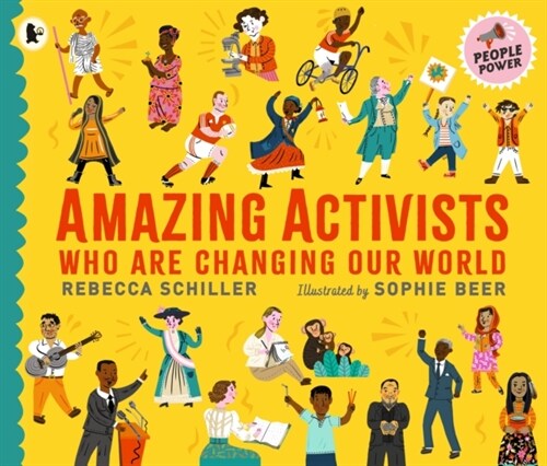 Amazing Activists Who Are Changing Our World : People Power series (Paperback)