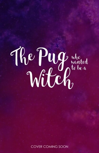 The Pug Who Wanted to be a Witch (Paperback)