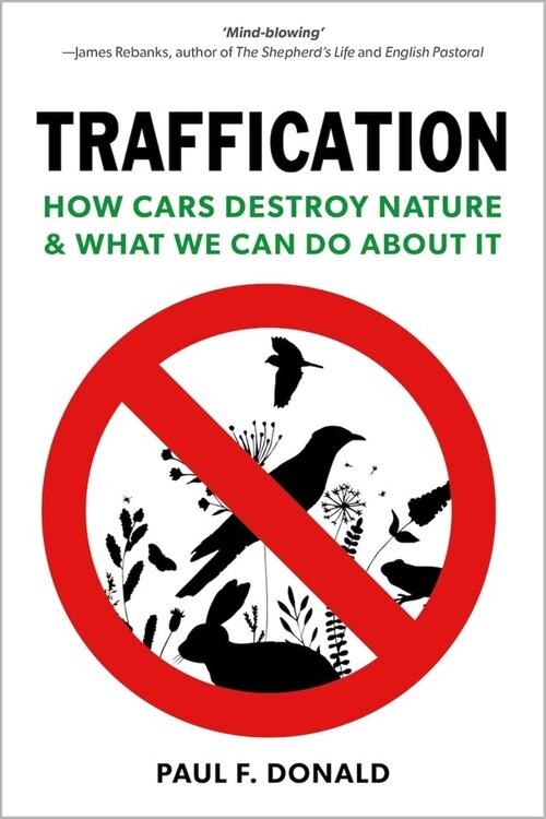 Traffication : How Cars Destroy Nature and What We Can Do About It (Hardcover)