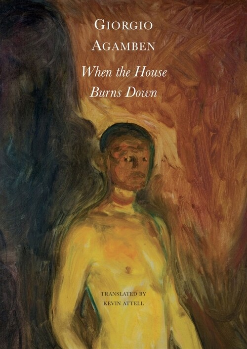 When the House Burns Down – From the Dialect of Thought (Paperback)