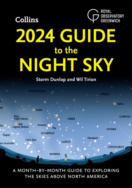 2024 Guide to the Night Sky : A Month-by-Month Guide to Exploring the Skies Above North America (Paperback)
